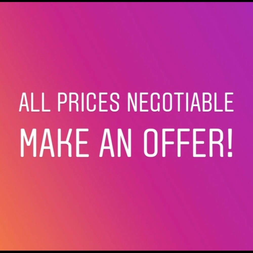I accept all reasonable offers!